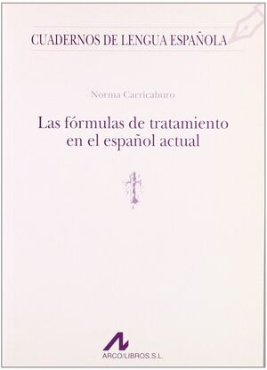 LAS FÓRMULAS DE TRATAMIENTO EN EL ESPAÑOL ACTUAL (T)