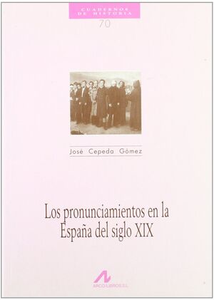 LOS PRONUNCIAMIENTOS EN LA ESPAÑA DEL SIGLO XIX