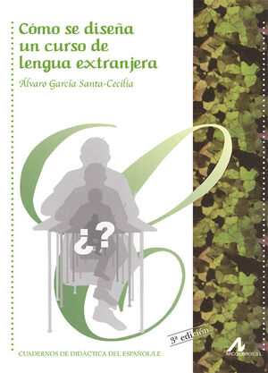 CÓMO SE DISEÑA UN CURSO DE LENGUA EXTRANJERA