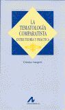 LA TEMALOGÍA COMPARATISTA: ENTRE TEORÍA Y PRÁCTICA