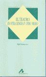 EL TEATRO, EN OTRA LENGUA Y OTRO MEDIO