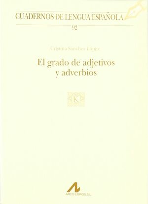 EL GRADO DE ADJETIVOS Y ADVERBIOS