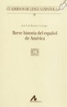 BREVE HISTORIA DEL ESPAÑOL DE AMÉRICA (93)