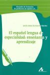 EL ESPAÑOL LENGUA DE ESPECIALIDAD : ENSEÑANZA Y APRENDIZAJE