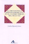 LA METANOVELA HISPANOAMERICANA EN EL ÚLTIMO TERCIO DEL SIGLO XX