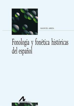 FONOLOGÍA Y FONÉTICA HISTÓRICAS DEL ESPAÑOL