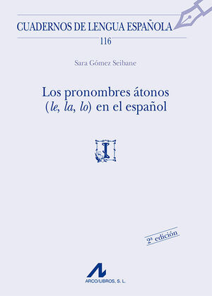 LOS PRONOMBRES ÁTONOS (LE, LA, LO) EN EL ESPAÑOL