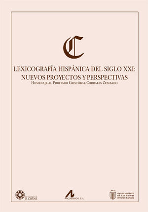 LEXICOGRAFÍA HISPÁNICA DEL SIGLO XXI: NUEVOS PROYECTOS Y PERSPECTIVAS