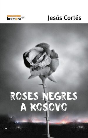 ROSES NEGRES A KOSOVO