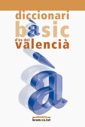 DICCIONARI BÀSIC D'ÚS DEL VALENCIÀ