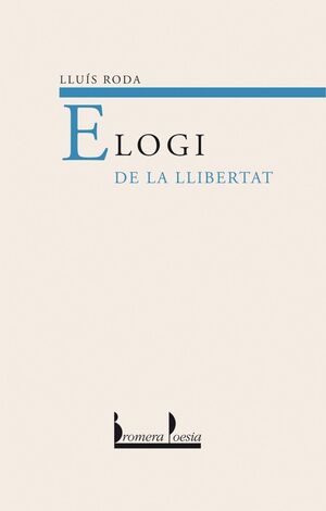 ELOGI DE LA LLIBERTAT