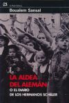 LA ALDEA DEL ALEMÁN O EL DIARIO DE LOS HERMANOS SCHILLER