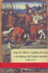 JUAN DE ALBRET Y CATALINA DE FOIX O LA DEFENSA DEL ESTADO NAVARRO