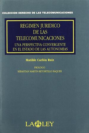 RÉGIMEN JURÍDICO DE LAS TELECOMUNICACIONES