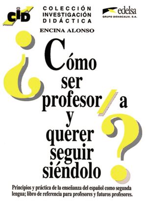 C.I.D. - CÓMO SER PROFESOR Y QUERER SEGUIR SIÉNDOLO