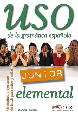 USO DE LA GRAMÁTICA JUNIOR - NIVEL ELEMENTAL