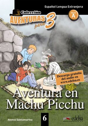 APT 6 - AVENTURA EN MACHU PICCHU