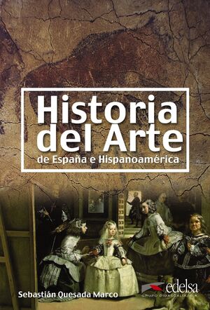HISTORIA DEL ARTE DE ESPAÑA E HISPANOAMÉRICA
