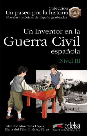 NHG 3 - UN INVENTOR EN LA GUERRA CIVIL ESPAÑOLA