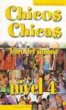 CHICOS CHICAS 4 - LIBRO DEL ALUMNO