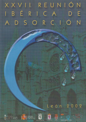 XXVII REUNIÓN IBÉRICA DE ADSORCIÓN (2002)