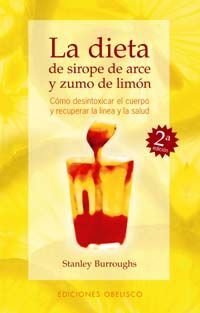 LA DIETA DE SIROPE DE ARCE Y ZUMO DE LIMÓN