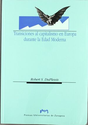 TRANSICIONES AL CAPITALISMO EN EUROPA DURANTE LA EDAD MODERNA