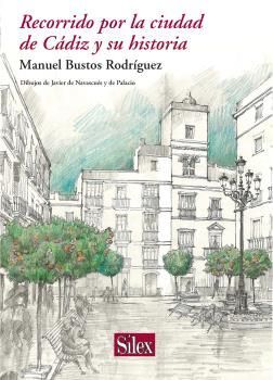 RECORRIDO POR LA CIUDAD DE CÁDIZ Y SU HISTORIA