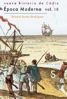 NUEVA HISTORIA DE CÁDIZ VOL 3. ÉPOCA MODERNA