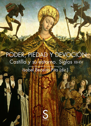 PODER, PIEDAD Y DEVOCIÓN: CASTILLA Y SU ENTORNO. SIGLOS XII-XV