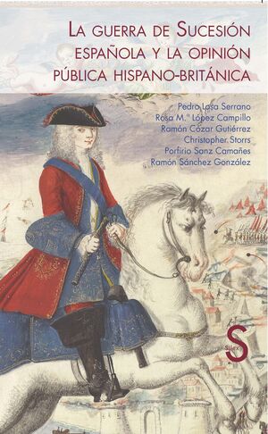 LA GUERRA DE SUCESIÓN ESPAÑOLA Y LA OPINIÓN PÚBLICA HISPANO-BRITÁNICA