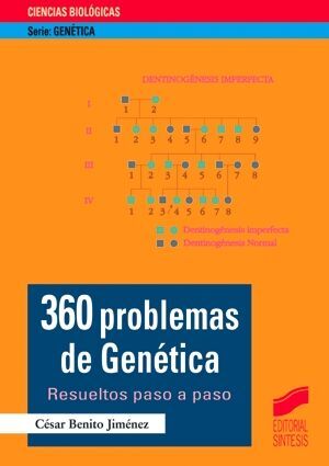 360 PROBLEMAS DE GENÉTICA RESUELTOS, PASO A PASO