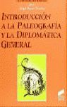 INTRODUCCIÓN A LA PALEOGRAFÍA Y LA DIPLOMÁTICA GENERAL