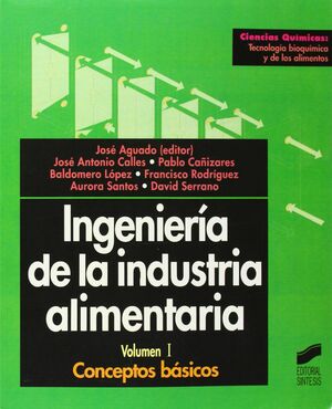 INGENIERÍA DE LA INDUSTRIA ALIMENTARIA, VOL. I