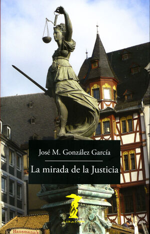 LA MIRADA DE LA JUSTICIA