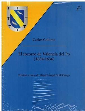 EL SOCORRO DE VALENCIA DEL PO (1634-1636)