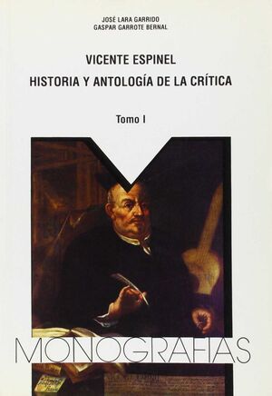 VICENTE ESPINEL : HISTORIA Y ANTOLOGÍA DE LA CRÍTICA. TOMO II