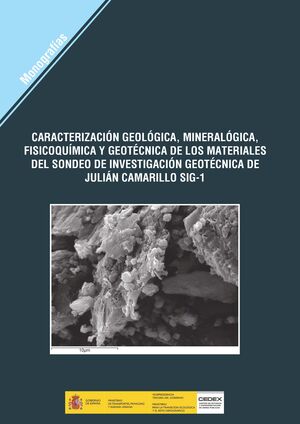 CARACTERIZACIÓN GEOLÓGICA, MINERALÓGICA, FISICOQUÍMICA Y GEOTÉCNICA DE LOS MATER