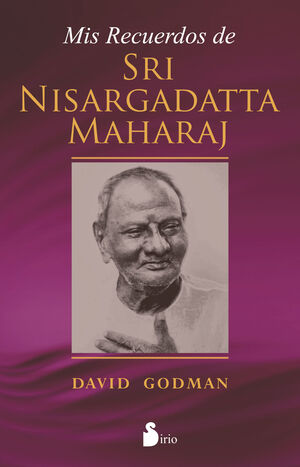 MIS RECUERDOS DE SRI NISARGADATTA MAHARAJ