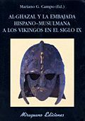 AL-GHAZAL Y LA EMBAJADA HISPANO-MUSULMANA A LOS VIKINGOS EN EL SIGLO IX