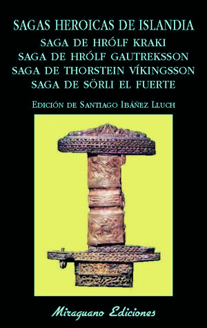 SAGAS HEROICAS DE ISLANDIA. SAGA DE HRÓLF KRAKI. SAGA DE HRÓLF GAUTREKSSON. SAGA