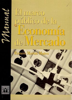 EL MARCO PÚBLICO DE LA ECONOMÍA DE MERCADO