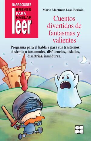 CUENTOS DIVERTIDOS DE FANTASMAS Y VALIENTES. PARA TRATAR LA DISFEMIA Y LA DISFLU