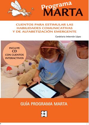 PROGRAMA MARTA. CUENTOS PARA ESTIMULAR LAS HABILIDADES COMUNICATIVAS Y DE ALFABE