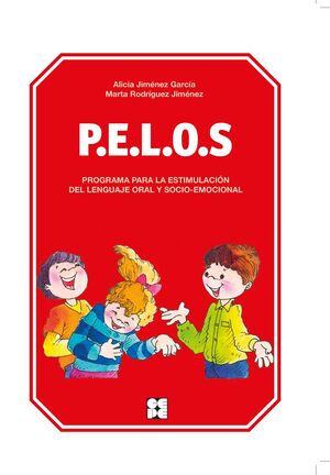 PELOS. PROGRAMA PARA LA ESTIMULACIÓN DEL LENGUAJE ORAL Y SOCIO-EMOCIONAL. NIVEL