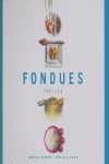 FONDUES