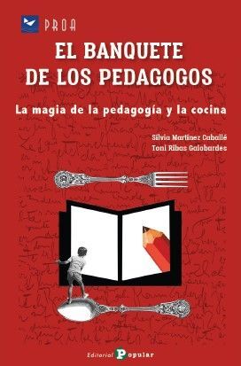 BANQUETE DE LOS PEDAGOGOS:LA MAGIA DE LA PEDAGOGIA Y COCINA