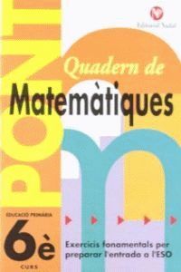 PONT, MATEMÀTIQUES, 6 EDUCACIÓ PRIMARIA, 3 CICLE. QUADERN