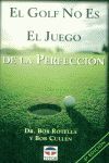 EL GOLF NO ES EL JUEGO DE LA PERFECCIÓN