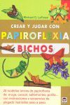 CREAR Y JUGAR CON PAPIROFLEXIA. BICHOS